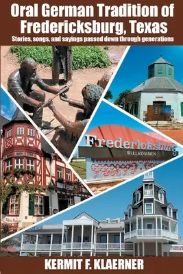 Ústna nemecká tradícia mesta Fredericksburg v Texase - Oral German Tradition of Fredericksburg, Texas