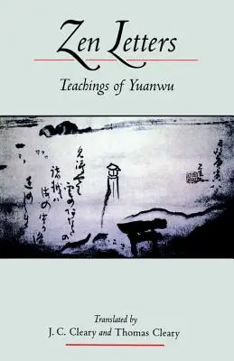 Zenové listy: Učenie Yuanwu - Zen Letters: Teachings of Yuanwu