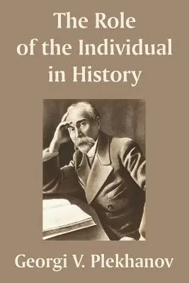 Úloha jednotlivca v dejinách - The Role of the Individual in History