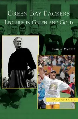 Green Bay Packers: Legendy v zelenom a zlatom - Green Bay Packers: Legends in Green and Gold