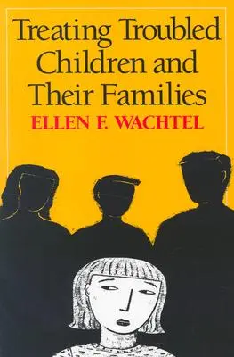 Liečba problémových detí a ich rodín - Treating Troubled Children and Their Families