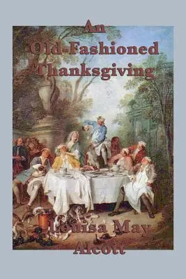 Staromódne vďakyvzdanie - An Old-Fashioned Thanksgiving