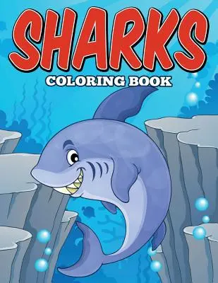 Omaľovánky so žralokmi - Sharks Coloring Book