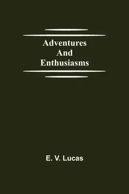 Dobrodružstvá a nadšenie - Adventures and Enthusiasms