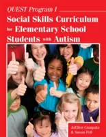 Quest Program I: Učebný program sociálnych zručností pre žiakov základných škôl s autizmom - Quest Program I: Social Skills Curriculum for Elementary School Students with Autism