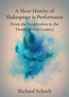 Krátke dejiny Shakespeara v predstavení - A Short History of Shakespeare in Performance