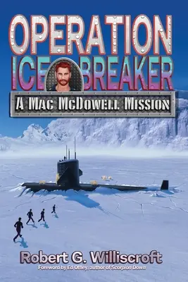 Operácia Ice Breaker: Misia Maca McDowella - Operation Ice Breaker: A Mac McDowell Mission