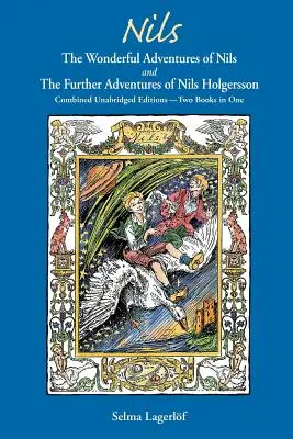 Nils: Podivuhodné dobrodružstvá NILS a Ďalšie dobrodružstvá Nilsa Holgerssona: kombinované neskrácené vydania - dve knihy - Nils: The Wonderful Adventures of NILS and The Further Adventures of Nils Holgersson: Combined Unabridged Editions-Two Books