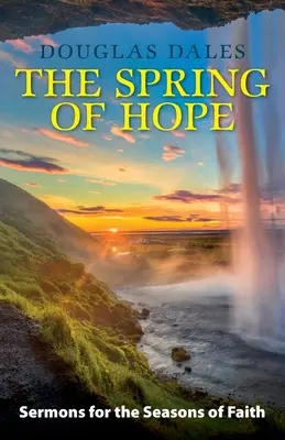 Prameň nádeje: Kázne na obdobie viery - The Spring of Hope: Sermons for the Seasons of Faith