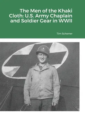 Muži v khaki odeve: Výstroj kaplána a vojaka americkej armády počas druhej svetovej vojny - The Men of the Khaki Cloth: U.S. Army Chaplain and Soldier Gear in WWII