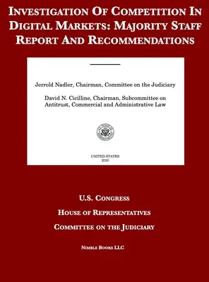 Vyšetrovanie hospodárskej súťaže na digitálnych trhoch: Správa väčšiny zamestnancov a odporúčania - Investigation Of Competition In Digital Markets: Majority Staff Report And Recommendations