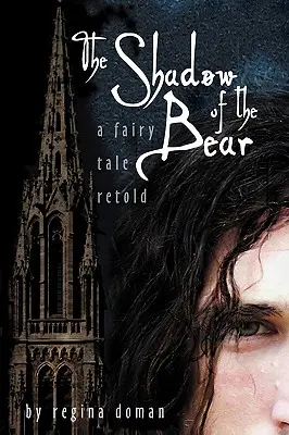 Medvedí tieň: prerozprávaná rozprávka - The Shadow of the Bear: A Fairy Tale Retold
