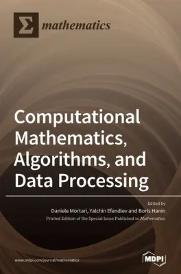 Výpočtová matematika, algoritmy a spracovanie údajov - Computational Mathematics, Algorithms, and Data Processing