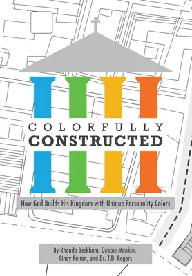 Farebne konštruované: Ako Boh buduje svoje kráľovstvo pomocou jedinečných farieb osobnosti - Colorfully Constructed: How God Builds His Kingdom with Unique Personality Colors