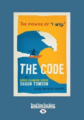 Kód: (Large Print 16pt) - The Code: The Power of ''i Will'' (Large Print 16pt)