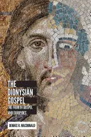 Dionýzovo evanjelium: Štvrté evanjelium a Euripides - Dionysian Gospel: The Fourth Gospel and Euripides
