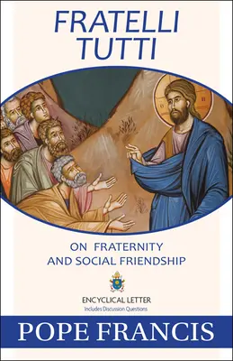 Fratelli Tutti: O bratstve a spoločenskom priateľstve - Fratelli Tutti: On Fraternity and Social Friendship