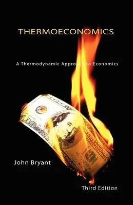 Termoekonómia - termodynamický prístup k ekonomike, tretie vydanie - Thermoeconomics - A Thermodynamic Approach to Economics Third Edition