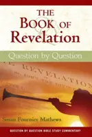 Kniha Zjavenia: Otázka za otázkou - The Book of Revelation: Question by Question
