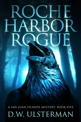 Tulák z prístavu Roche - Roche Harbor Rogue