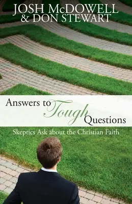 Odpovede na ťažké otázky: Skeptici sa pýtajú na kresťanskú vieru - Answers to Tough Questions: Skeptics ask about the Christian faith