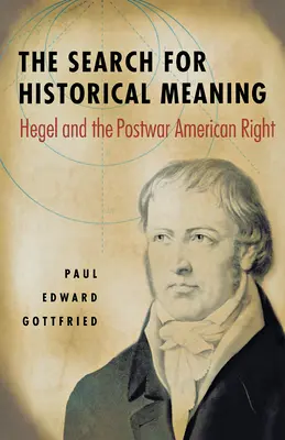 Hľadanie historického významu: Hegel a povojnová americká pravica - The Search for Historical Meaning: Hegel and the Postwar American Right