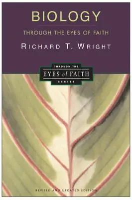 Biológia očami viery: Séria Christian College Coalition - Biology Through the Eyes of Faith: Christian College Coalition Series