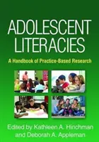 Adolescent Literacies: Príručka výskumu založeného na praxi - Adolescent Literacies: A Handbook of Practice-Based Research