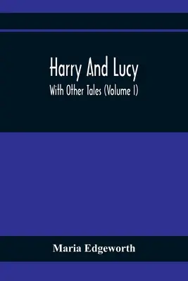 Harry a Lucy: s ďalšími príbehmi (I. diel) - Harry And Lucy: With Other Tales (Volume I)