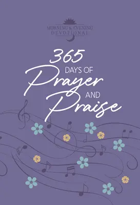 365 dní modlitieb a chvál: Ranné a večerné pobožnosti - 365 Days of Prayer and Praise: Morning & Evening Devotional