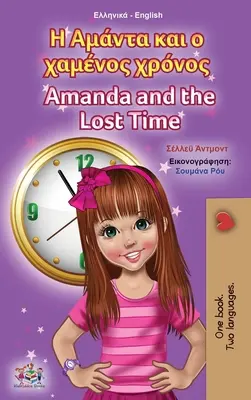 Amanda a stratený čas (grécko-anglická dvojjazyčná kniha pre deti) - Amanda and the Lost Time (Greek English Bilingual Book for Kids)