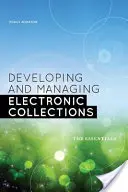 Tvorba a správa elektronických zbierok: Základné informácie - Developing and Managing Electronic Collections: The Essentials