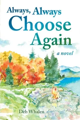 Vždy, vždy si vyber znova - Always, Always Choose Again
