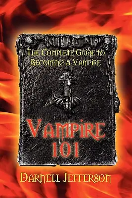 Upír 101: Kompletný sprievodca, ako sa stať upírom - Vampire 101: The Complete Guide to Becoming a Vampire