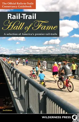 Sieň slávy železničných tratí: Výber najlepších amerických železničných trás - Rail-Trail Hall of Fame: A Selection of America's Premier Rail-Trails