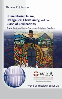 Humanitárny islam, evanjelické kresťanstvo a stret civilizácií - Humanitarian Islam, Evangelical Christianity, and the Clash of Civilizations