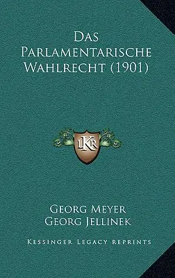 Parlamentný zákon (Das Parlamentarische Wahlrecht) (1901) - Das Parlamentarische Wahlrecht (1901)