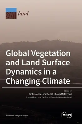 Globálna dynamika vegetácie a zemského povrchu v meniacej sa klíme - Global Vegetation and Land Surface Dynamics in a Changing Climate