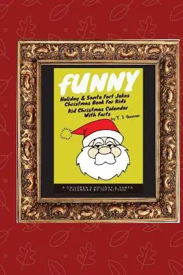 Vtipné vtipy o dovolenke a prdení Santu Vianočná kniha pre deti - Detský vianočný kalendár s prdmi - Funny Holiday & Santa Fart Jokes Christmas Book For Kids - Kid Christmas Calender With Farts