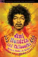 Jimi Hendrix a filozofia: Skúsenosti sú potrebné - Jimi Hendrix and Philosophy: Experience Required