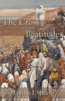 Kríž a blahoslavenstvá - The Cross and the Beatitudes