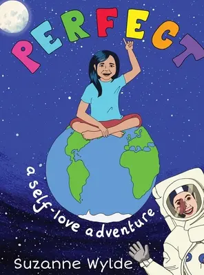 Dokonalý: Dobrodružstvo lásky k sebe samému - Perfect: A Self-Love Adventure