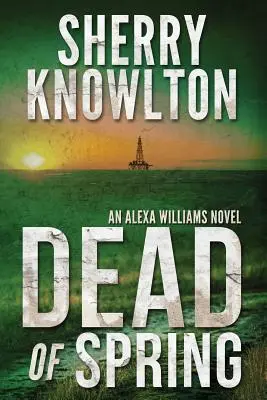 Mŕtva jar: Alexa Williamsová (An Alexa Williams Novel) - Dead of Spring: An Alexa Williams Novel