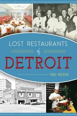 Stratené reštaurácie v Detroite - Lost Restaurants of Detroit