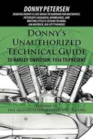 Donnyho neautorizovaný technický sprievodca Harley-Davidson od roku 1936 po súčasnosť: Diel VI: Ironhead Sportster: 1957 až 1985 - Donny's Unauthorized Technical Guide to Harley-Davidson, 1936 to Present: Volume VI: The Ironhead Sportster: 1957 to 1985