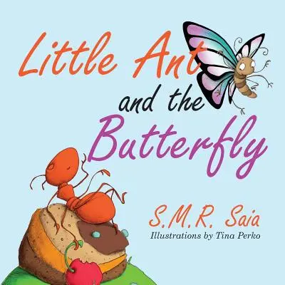 Mravček a motýľ: Zdanie môže klamať - Little Ant and the Butterfly: Appearances Can Be Deceiving
