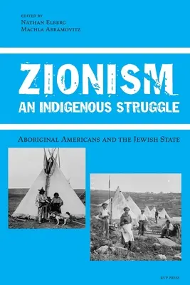 Sionizmus, domorodý boj: Domorodí Američania a židovský štát - Zionism, An Indigenous Struggle: Aboriginal Americans and the Jewish State