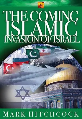 Blížiaca sa islamská invázia do Izraela - The Coming Islamic Invasion of Israel