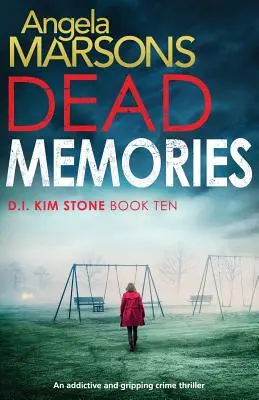 Mŕtve spomienky: Návykový a napínavý kriminálny thriller - Dead Memories: An addictive and gripping crime thriller