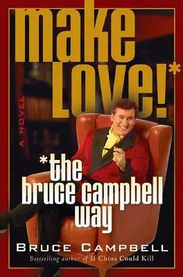 Milujte sa! na spôsob Brucea Campbella - Make Love! the Bruce Campbell Way